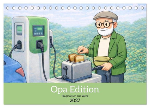 Opa Edition - Pragmatisch ans Werk (Tischkalender 2027 DIN A5 quer), CALVENDO Monatskalender
