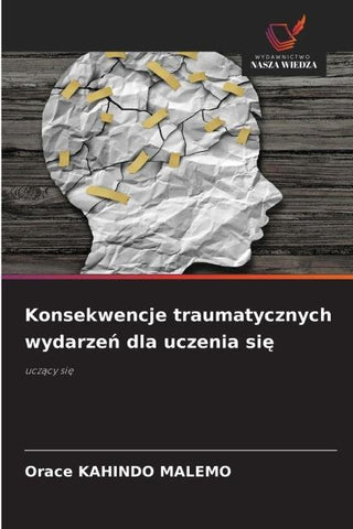 Konsekwencje traumatycznych wydarze¿ dla uczenia si¿