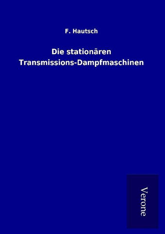 Die stationären Transmissions-Dampfmaschinen
