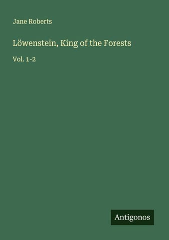Löwenstein, King of the Forests