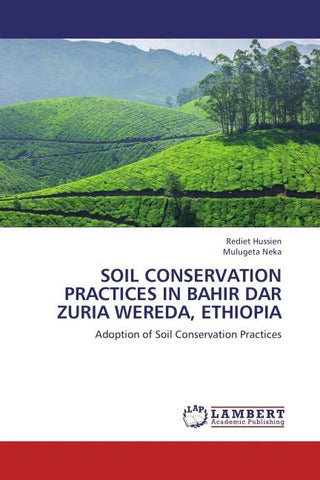 Soil conservation practices in Bahir Dar Zuria Wereda, Ethiopia