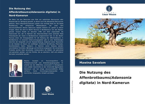 Die Nutzung des Affenbrotbaums(Adansonia digitata) in Nord-Kamerun