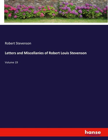 Letters and Miscellanies of Robert Louis Stevenson