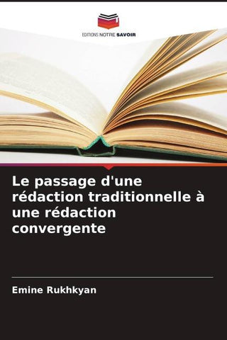 Le passage d'une rédaction traditionnelle à une rédaction convergente