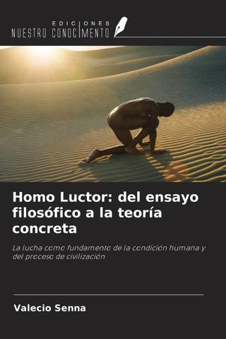 Homo Luctor: del ensayo filosófico a la teoría concreta