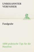 Fundgrube - 1000 praktische Tips für die Hausfrau