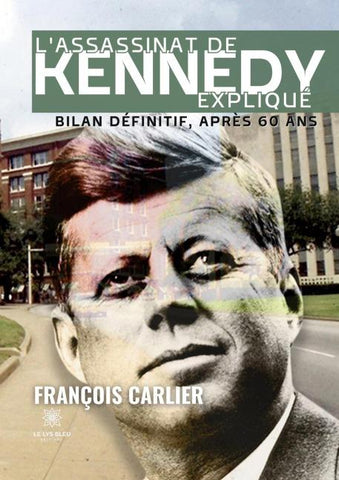 L'assassinat de Kennedy expliqué