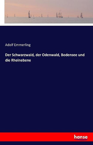 Der Schwarzwald, der Odenwald, Bodensee und die Rheinebene