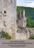 Von Holz zu Stein:  Die Evolution der Burladinger Burgen