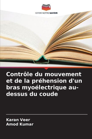 Contrôle du mouvement et de la préhension d'un bras myoélectrique au-dessus du coude