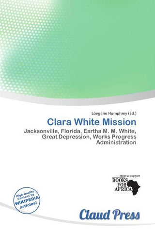 Clara White Mission