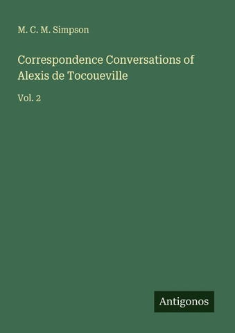 Correspondence Conversations of Alexis de Tocoueville