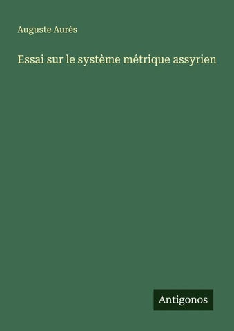 Essai sur le système métrique assyrien