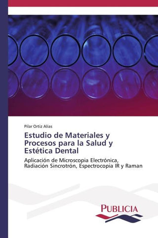 Estudio de Materiales y Procesos para la Salud y Estética Dental