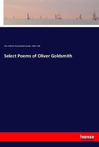 Select Poems of Oliver Goldsmith