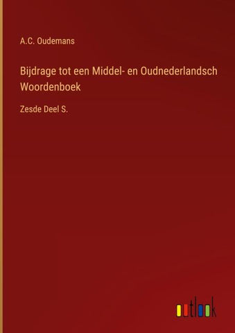 Bijdrage tot een Middel- en Oudnederlandsch Woordenboek