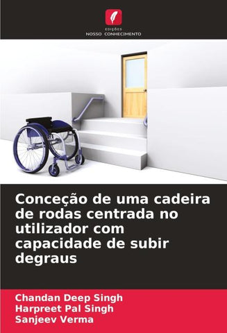 Conceção de uma cadeira de rodas centrada no utilizador com capacidade de subir degraus