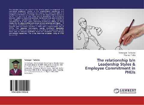 The relationship b/n Leadership Styles & Employee Commitment in PHEIs