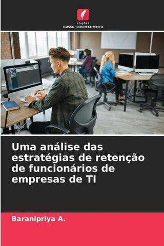 Uma análise das estratégias de retenção de funcionários de empresas de TI
