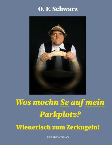 Wos mochn Se auf mein Parkplotz?