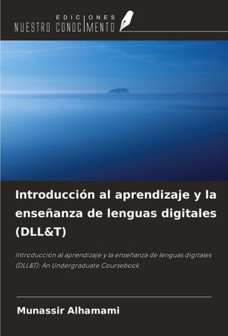 Introducción al aprendizaje y la enseñanza de lenguas digitales (DLL&T)