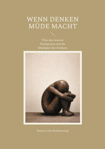 Wenn Denken müde macht