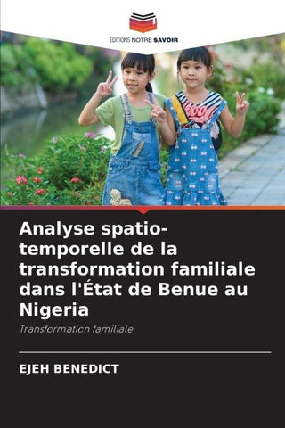 Analyse spatio-temporelle de la transformation familiale dans l'État de Benue au Nigeria