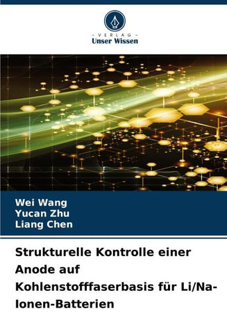 Strukturelle Kontrolle einer Anode auf Kohlenstofffaserbasis für Li/Na-Ionen-Batterien