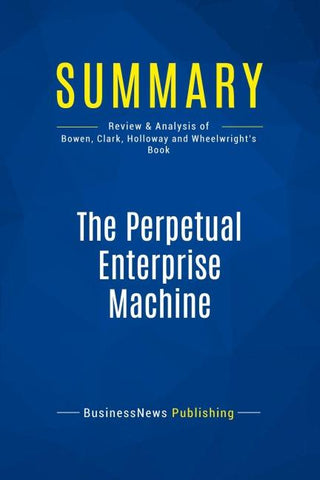 Summary: The Perpetual Enterprise Machine