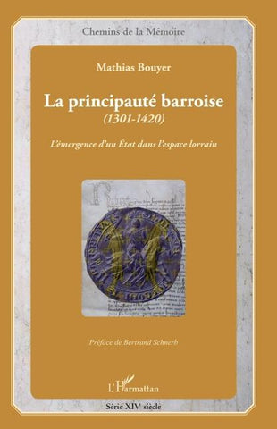 La principauté barroise (1301-1420)