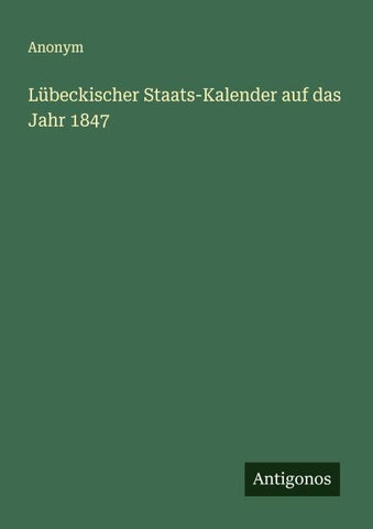 Lübeckischer Staats-Kalender auf das Jahr 1847