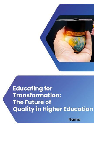 Educating for Transformation: The Future of Quality in Higher Education