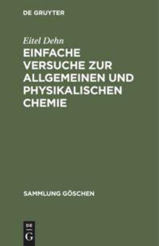 Einfache Versuche zur allgemeinen und physikalischen Chemie