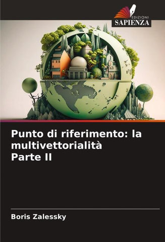 Punto di riferimento: la multivettorialità Parte II
