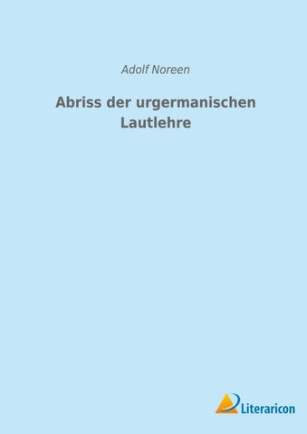 Abriss der urgermanischen Lautlehre