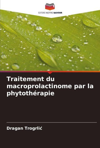 Traitement du macroprolactinome par la phytothérapie