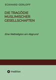 Die Tragödie muslimischer Gesellschaften