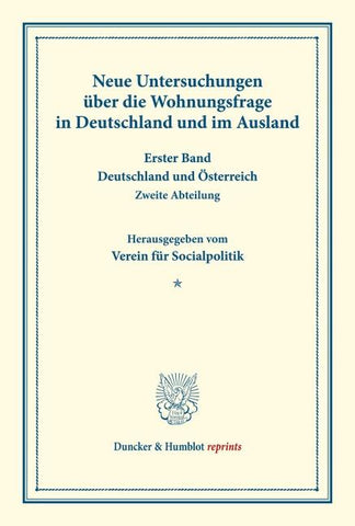 Neue Untersuchungen über die Wohnungsfrage in Deutschland und im Ausland.
