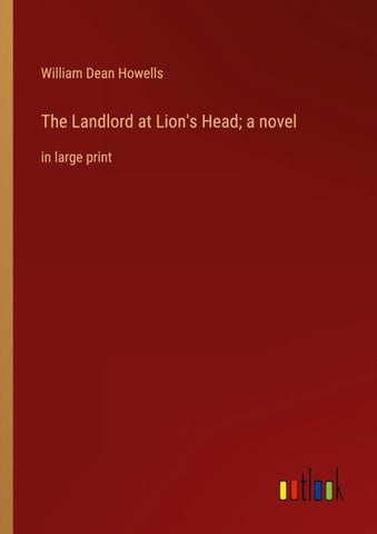 The Landlord at Lion's Head; a novel