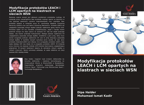 Modyfikacja protoko¿ów LEACH i LCM opartych na klastrach w sieciach WSN