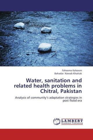 Water, sanitation and related health problems in Chitral, Pakistan