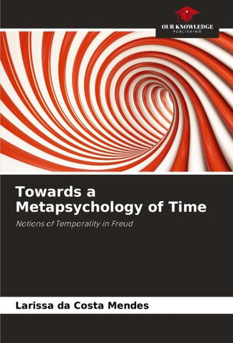 Towards a Metapsychology of Time