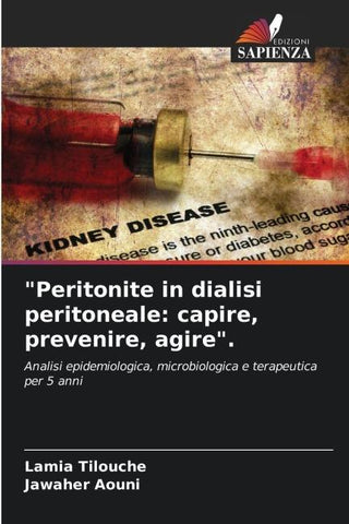 "Peritonite in dialisi peritoneale: capire, prevenire, agire".