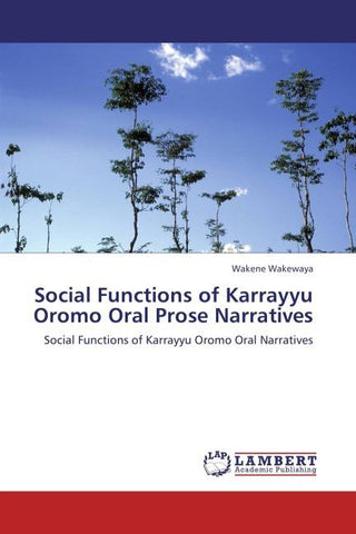 Social Functions of Karrayyu Oromo Oral Prose Narratives