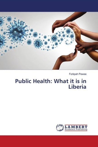Public Health: What it is in Liberia