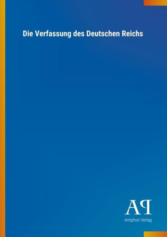 Die Verfassung des Deutschen Reichs