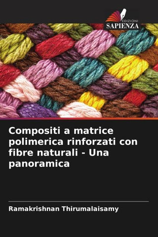 Compositi a matrice polimerica rinforzati con fibre naturali - Una panoramica