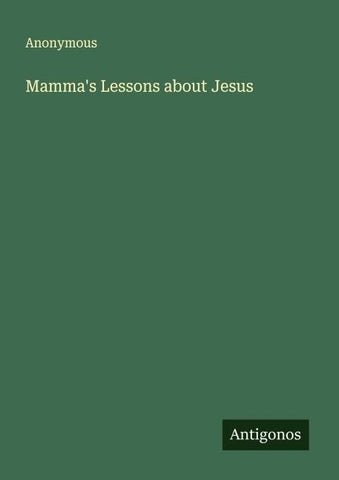 Mamma's Lessons about Jesus
