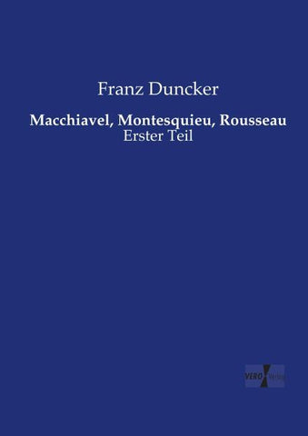 Macchiavel, Montesquieu, Rousseau