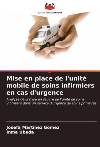 Mise en place de l'unité mobile de soins infirmiers en cas d'urgence